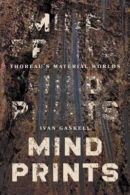 Mindprints: Thoreau's Material Worlds - Ivan Gaskell - cover