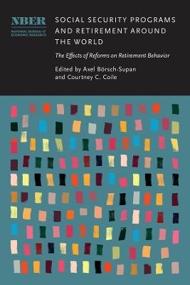 Social Security Programs and Retirement around the World: The Effects of Reforms on Retirement Behavior - cover