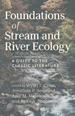 Foundations of Stream and River Ecology: A Guide to the Classic Literature