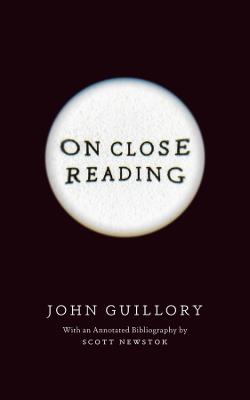 On Close Reading - John Guillory - cover