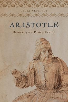 Aristotle: Democracy and Political Science - Delba Winthrop - cover