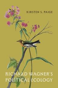 Richard Wagner's Political Ecology