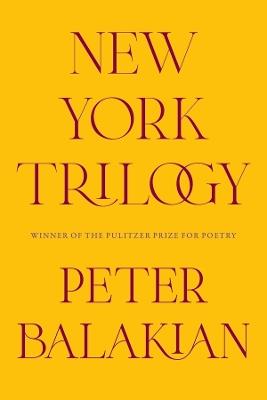 New York Trilogy - Peter Balakian - cover