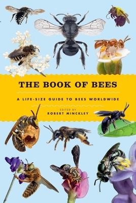 The Book of Bees: A Life-Size Guide to Bees Worldwide - cover