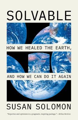 Solvable: How We Healed the Earth, and How We Can Do It Again - Susan Solomon - cover
