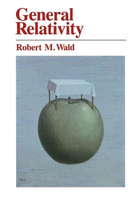 General Relativity - Robert M. Wald - cover
