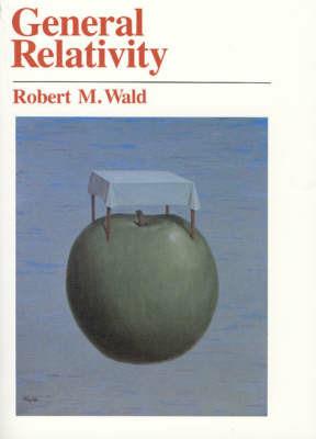 General Relativity - Robert M. Wald - cover