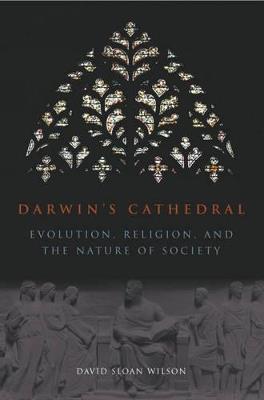 Darwin`s Cathedral – Evolution, Religion, and the Nature of Society - David Wilson - cover