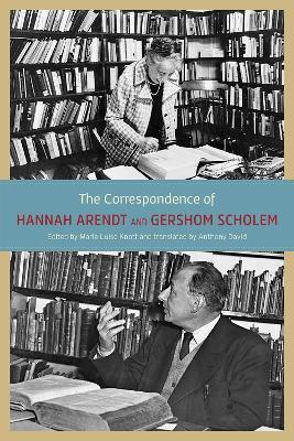 The Correspondence of Hannah Arendt and Gershom Scholem - Hannah Arendt,Gershom Scholem - cover