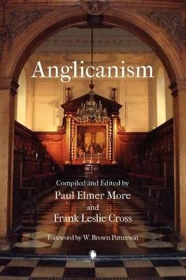Anglicanism: The Thought and Practice of the Church of England - cover