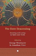 The Dove Descending: Knowing and Loving in Spirit and Truth