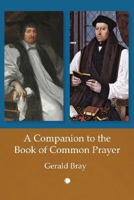 A A Companion to the Book of Common Prayer - Gerald Bray - cover