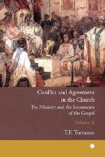 Conflict and Agreement in the Church, Volume 2: The Ministry and the Sacraments of the Gospel