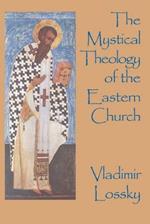 The Mystical Theology of the Eastern Church