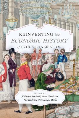 Reinventing the Economic History of Industrialisation - cover