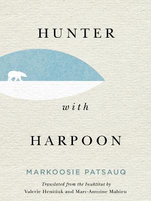 Hunter with Harpoon - Markoosie Patsauq - cover