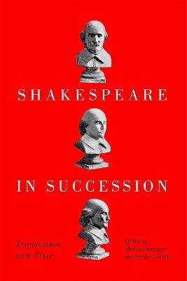 Shakespeare in Succession: Translation and Time - cover