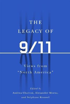 The Legacy of 9/11: Views from North America - cover
