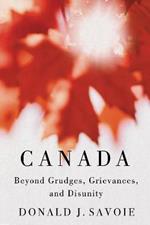 Canada: Beyond Grudges, Grievances, and Disunity