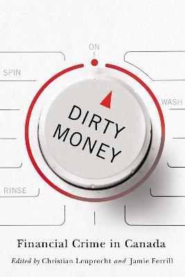 Dirty Money: Financial Crime in Canada - cover
