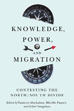 Knowledge, Power, and Migration: Contesting the North/South Divide