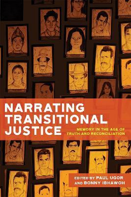 Narrating Transitional Justice: Memory in the Age of Truth and Reconciliation - cover