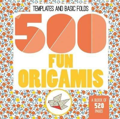 500 Fun Origamis - Mayumi Jezewski - cover