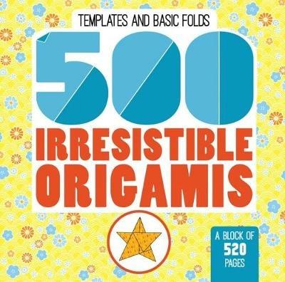 500 Irresistable Origamis - Mayumi Jezewski - cover