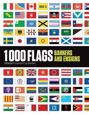 1000 Flags: Banners and Ensigns - Elisabeth Dumont-Le Cornec - cover