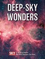 Deep-Sky Wonders: A Tour of the Universe with Sky and Telescope's Sue French