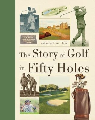 The Story of Golf in Fifty Holes - Tony Dear - cover