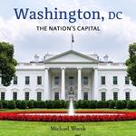 Washington, DC: The Nation's Capital