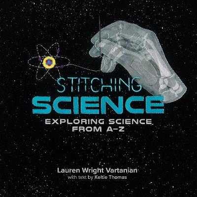 Stitching Science: Exploring Science from A-Z - cover