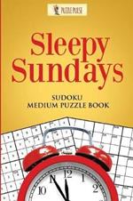Sleepy Sundays: Sudoku Medium Puzzle Book