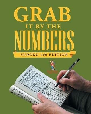 Grab It By The Numbers: Sudoku 400 Edition - Puzzle Pulse - cover