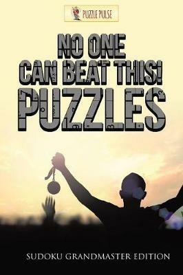 No One Can Beat This! Puzzles: Sudoku Grandmaster Edition - Puzzle Pulse - cover