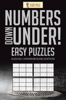 Numbers Down Under! Easy Puzzles: Sudoku Underground Edition - Puzzle Pulse - cover