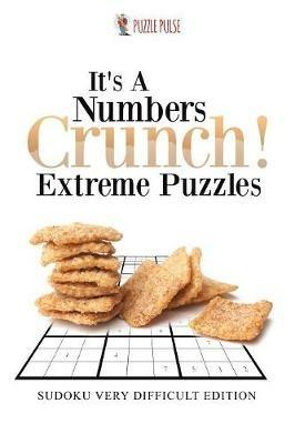 It's A Numbers Crunch! Extreme Puzzles: Sudoku Very Difficult Edition - Puzzle Pulse - cover