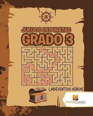 Juegos De Piratas Grado 3: Laberintos Ninos - Activity Crusades - cover