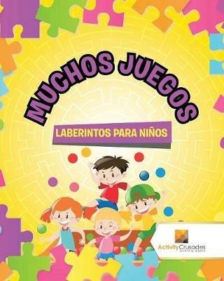 Muchos Juegos: Laberintos Para Ninos - Activity Crusades - cover
