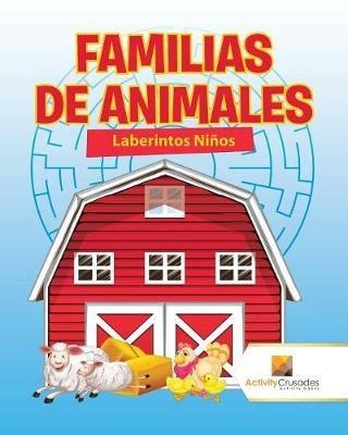 Familias De Animales: Laberintos Ninos - Activity Crusades - cover