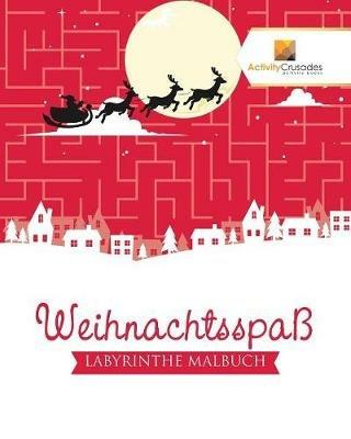 Weihnachtsspass: Labyrinthe Malbuch - Activity Crusades - cover