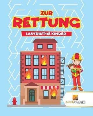Zur Rettung: Labyrinthe Kinder - Activity Crusades - cover