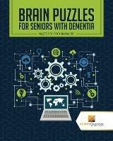 Brain Puzzles for Seniors with Dementia: Mazes for Programmers - Activity Crusades - cover