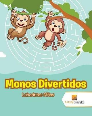 Monos Divertidos: Laberintos Ninos - Activity Crusades - cover
