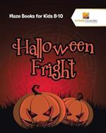 Halloween Fright: Maze Books for Kids 8-10