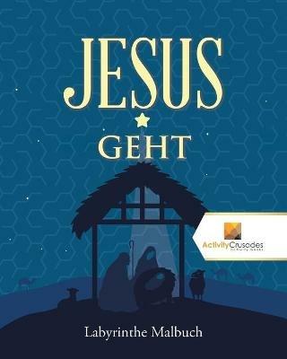 Jesus Geht: Labyrinthe Malbuch - Activity Crusades - cover