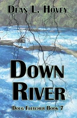 Down River - Dean L Hovey - cover