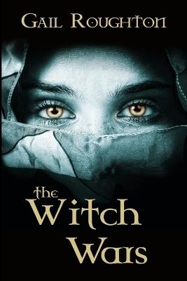 The Witch Wars - Gail Roughton - cover