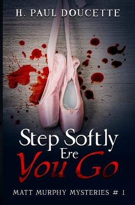 Step Softly Ere You Go - H Paul Doucette - cover